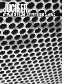 Jucifer : Veterans of Volume: Live with Eight Cameras